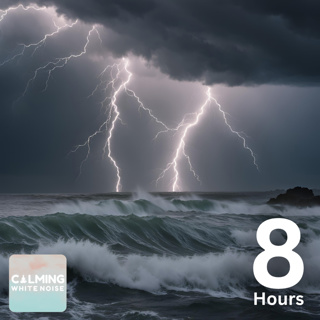 Calm Down with 8 Hours of POWERFUL Ocean Thunderstorm Sounds