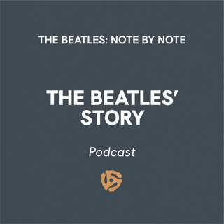 The Beatles' Story - Episode 67 with Dr. Richard Driver
