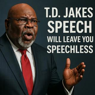 T.D. Jakes Speech Will Leave You SPEECHLESS One of the Most Eye Opening Motivational Speeches Ever