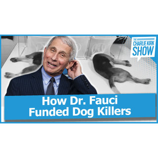 How Dr. Fauci Funded Dog Killers