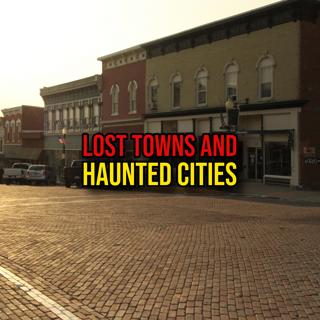 S6 Ep362: Episode 362: Lost Towns and Haunted Cities