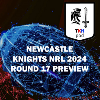 NewcastleKnights 2024 NRL Round 17 Preview
