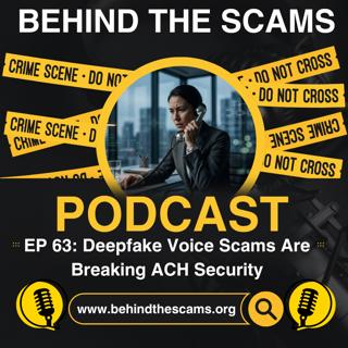 AI Voice Cloning & Deepfake Scams: Breaking ACH Security (Ep 63)