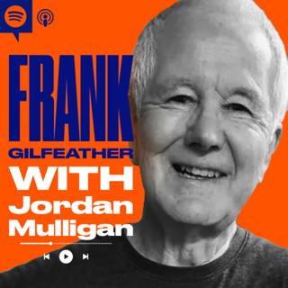 Frank Gilfeather on The Lesson That Changed His Life | Wisdom from Boxing, Journalism & Life