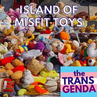 Island of Misfit Toys (with Guest Bee Golding)