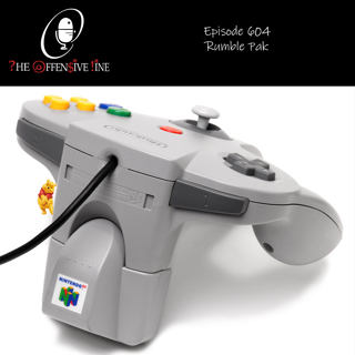 Episode 604 - Rumble Pak