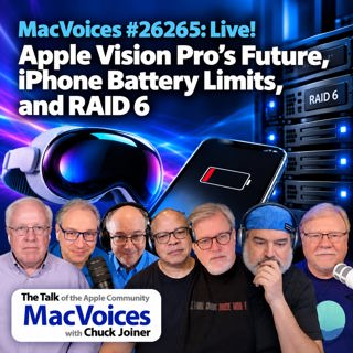 MacVoices #26265: Live! - Apple Vision Pro's Future, iPhone Battery Limits, and RAID 6