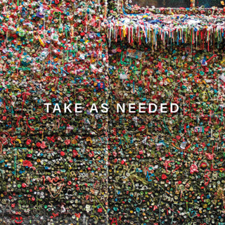 TAKE AS NEEDED_week one