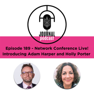 Episode 189 - Network Conference Live! Introducing Adam Harper and Holly Porter