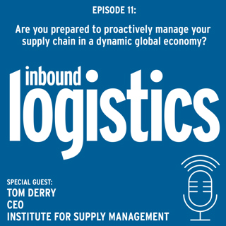 ILPodcast 011: Are you prepared to proactively manage your supply chain in a dynamic global economy? Guest: Tom Derry, ISM