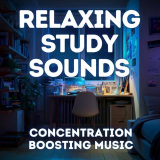 Relaxing Study Music – Focus & Concentration Boost