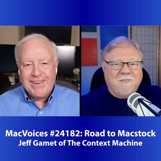 MacVoices #24182: Road to Macstock - Jeff Gamet of The Context Machine
