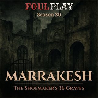 Marrakesh: The Shoemaker's 36 Graves