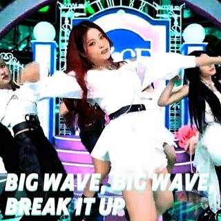Big Wave, Big Wave, Break It Up
