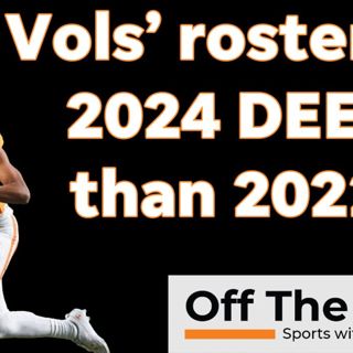 Is Vols' roster at its deepest since Josh Heupel took over?