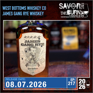 EP 217 - The James Gang Rye Whiskey from West Bottom Whiskey Co right here in Kansas City, Missouri
