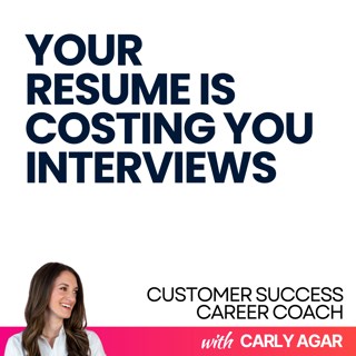 133. 3 Quick Resume Edits That Get CSMs More Interviews in 10 Mins or Less
