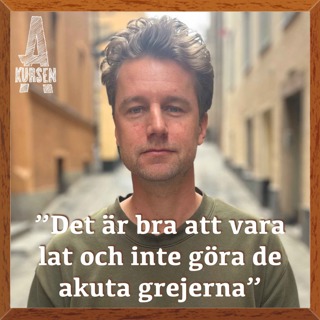 "Det är bra att vara lat och inte göra de akuta grejerna" (Överkursen i strategisk inaktivitet med Johan Anderberg)