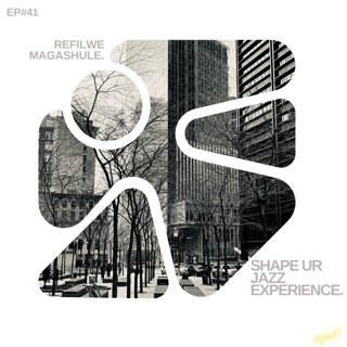 Shape Ur Jazzuary Experience #42 - (Guestmix Refilwe Magashule)