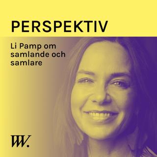 55. Samlandet och samlarna - med Li Pamp
