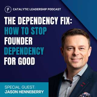 The Dependency Fix: How to Stop Founder Dependency for Good