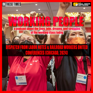 Dispatch from Labor Notes & Railroad Workers United Conferences (Chicago, 2024)