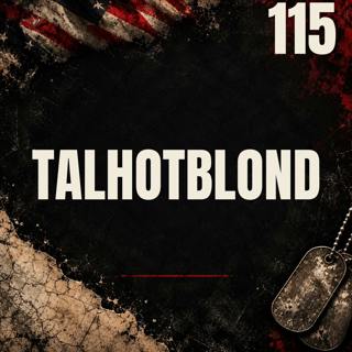 115 || TalHotBlond || Brian Barrett