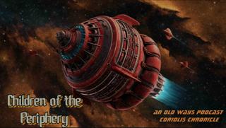 The Old Ways Podcast - Children of the Periphery - Season 1, Episode Twenty-Four