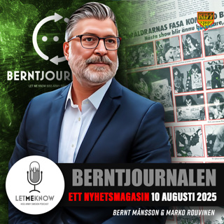 Berntjournalen 10 augusti 2025