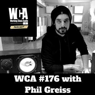 WCA #176 with Phil Greiss