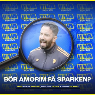 Viva Fokus: Bör Amorim få sparken?