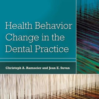Health Behavior Change in the Dental Practice