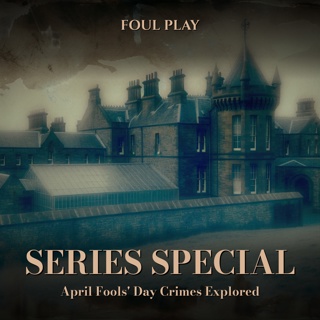 Series Special: April Fools' Day Crimes Explored