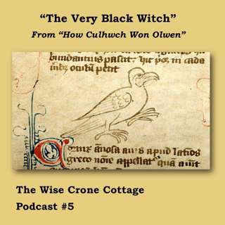Episode 5: "The Very Black Witch" from "How Culwhch Won Olwen"