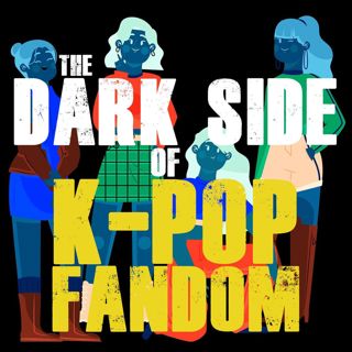The Dark Side of K-Pop Fandom