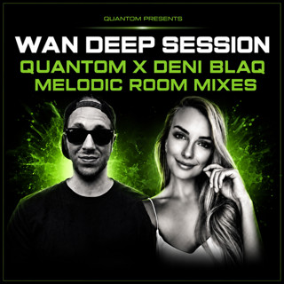 WAN DEEP SESSION #795 | Continuum (Official Teaser) | QUANTOM x DENI BLAQ – LIVE @ MELODIC ROOM | FULL ON PATREON
