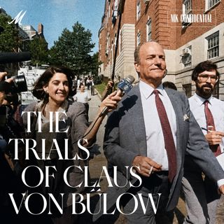 The Trials of Claus von Bülow: The Professor — Ep. 3 | MK Confidential