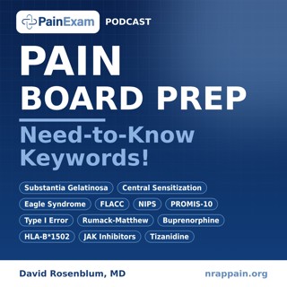 Anesthesia Board Prep: Need to Know Pain Keywords!