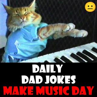 [No Laughter Version] Make Music Day! Instrumental Dad Jokes! 21 June 2025