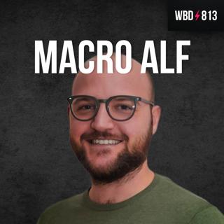Bitcoin vs The Fiat Decline with Macro Alf - WBD813