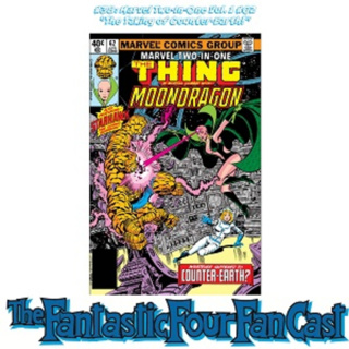 #38: Marvel Two-In-One Vol. 1 #62 "The Taking of Counter-Earth!"