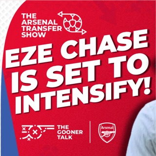 The Arsenal Transfer Show EP616 - Eberechi Eze, Viktor Gyokeres, Benjamin Sesko, Gabriel Jesus & More!