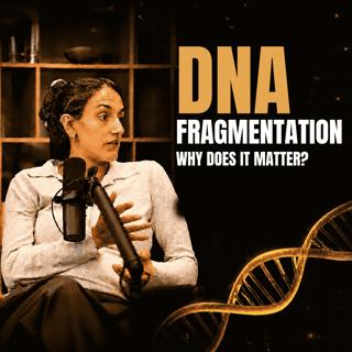 Sperm DNA Fragmentation: What You Need to Know