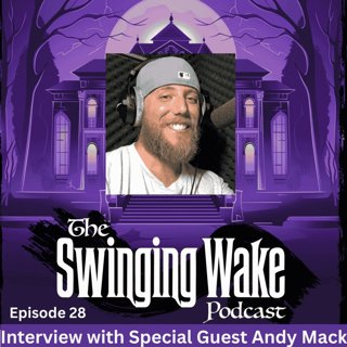 28. Interview with Special Guest Andy Mack