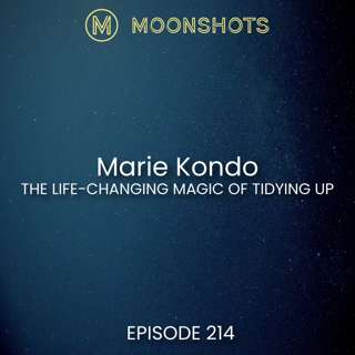 Marie Kondo: The Life-Changing Magic of Tidying Up