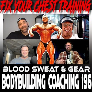 Blood Sweat & Gear 196 Why Does Your Chest Suck?