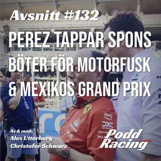 132. Perez Tappar Spons, Böter för Motorfusk & Mexikos Grand Prix