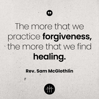 The Freedom of Forgiveness - "Week 4" by Rev. Sam McGlothlin