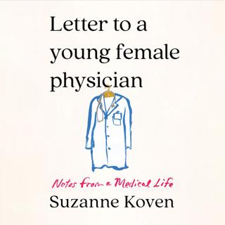 A Woman's Life in Medicine with Suzanne Koven, MD
