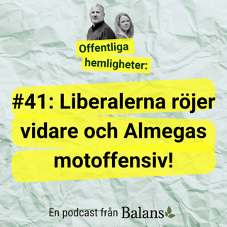 #41: Liberalerna, AB-skolor och Almegas motoffensiv (extrapod om dagspolitiken)